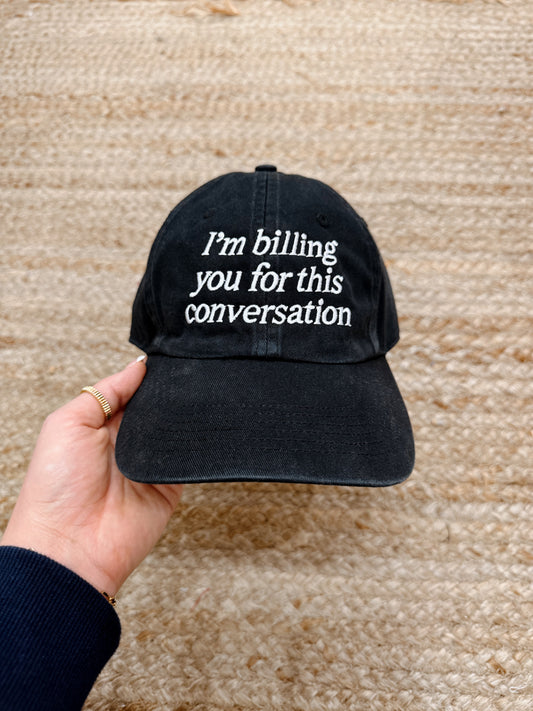 I'm Billing You Hat